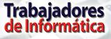 Trabajadores de Inform�tica. Defend� tus derechos. CTA